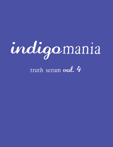 Indigomania Truth Serum Vol. 4