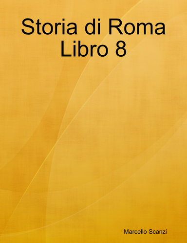 Storia di Roma Libro 8