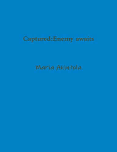Captured:Enemy awaits