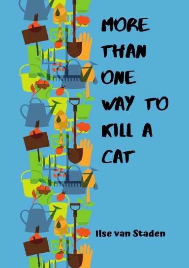 More Than One Way to Kill a Cat
