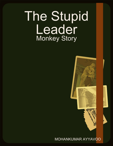 The Stupid Leader - Monkey Story