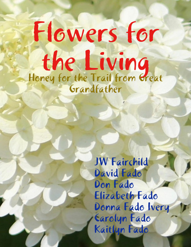 Flowers for the Living: Honey for the Trail from Great Grandfather