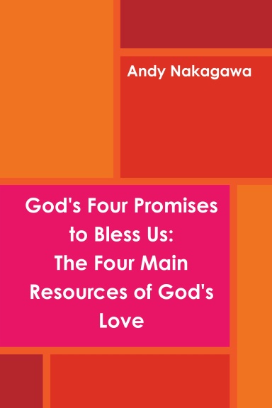 God's Four Promises to Bless Us: The Four Main Resources of God's Love