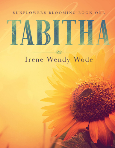 Tabitha - Sunflowers Blooming Book One