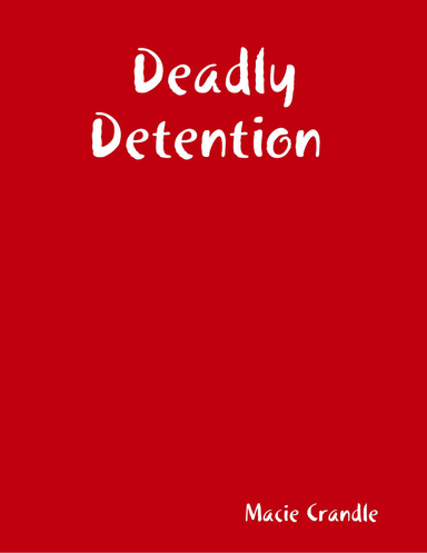 Deadly Detention