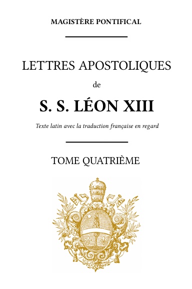 Lettres apostoliques de S. S. Léon XIII 4/7