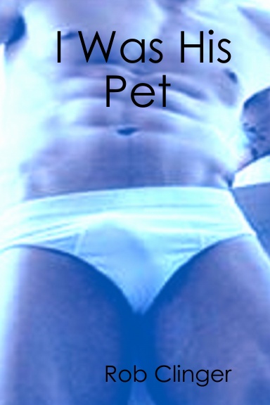 I Was His Pet
