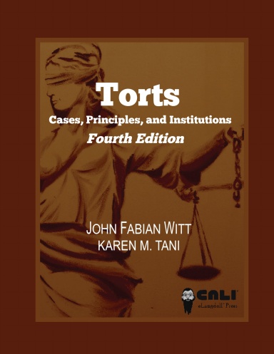 Torts: Cases, Principles, and Institutions (Fourth Edition)-Color