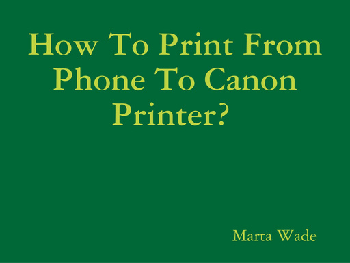 How To Print From Phone To Canon Printer?
