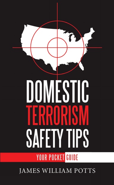 Domestic Terrorism Safety Tips: Your Pocket Guide