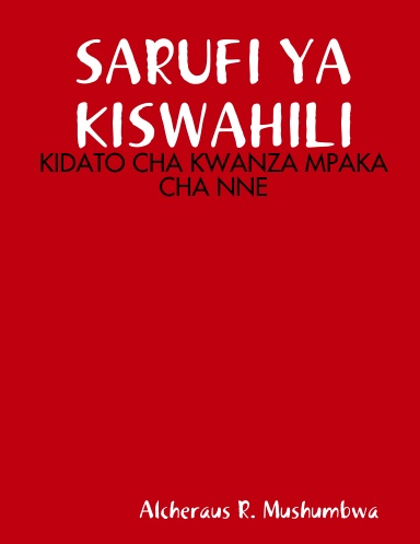 Sarufi Ya Kiswahili: Kidato Cha Kwanza Mpaka Cha Nne