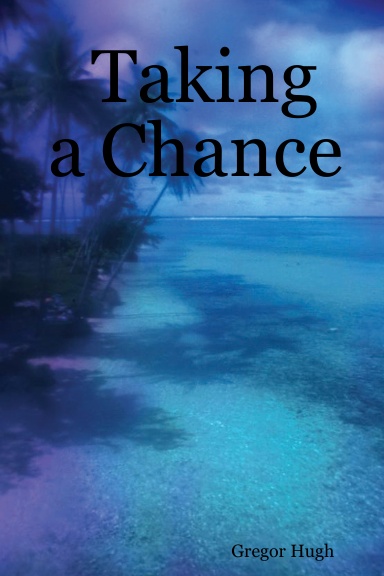 Taking a Chance