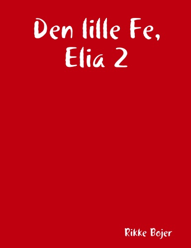 Den lille Fe, Elia 2
