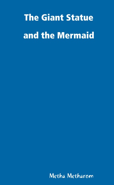 The Giant Statue and the Mermaid