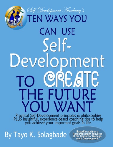 Ten Ways You Can Use Self-Development To Create The Future You Want