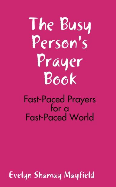 The Busy Person's Prayer Book Vol. I
