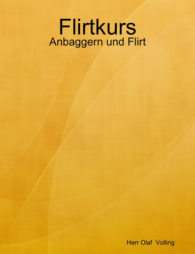 Flirtkurs - Anbaggern und Flirt