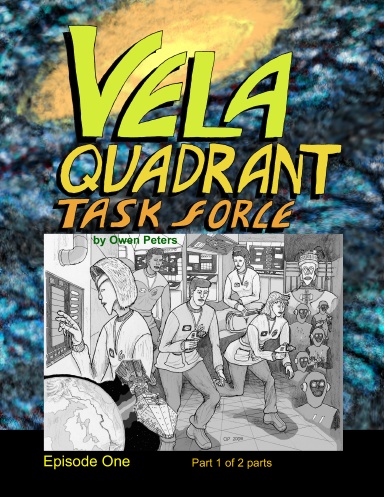 Vela Quadrant Task Force - Episode One - Part 1 of 2