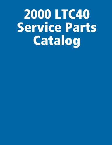 2000 LTC40 Service Parts Catalog