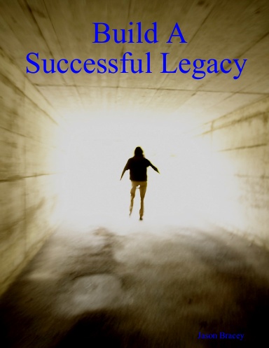 Build A Successful Legacy