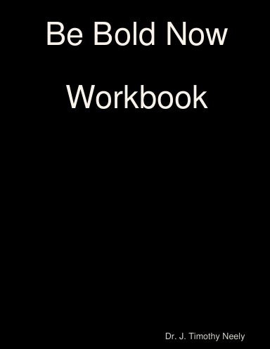 Be Bold Now Workbook