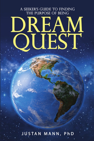 Dream Quest: A Seeker’s Guide to Finding the Purpose of Being