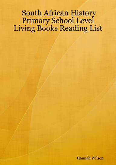 South African History Primary School Level Living Books Reading List