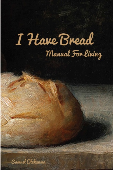 I have Bread