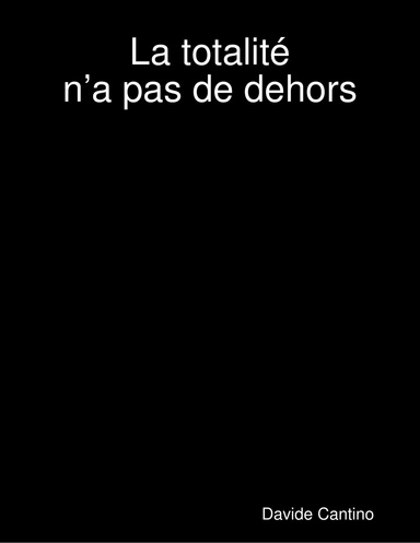 La totalité n’a pas de «dehors»