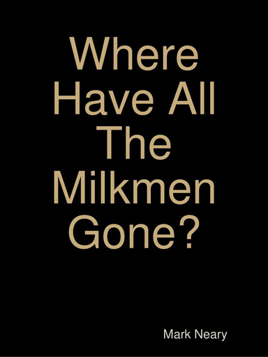 Where Have All The Milkmen Gone?