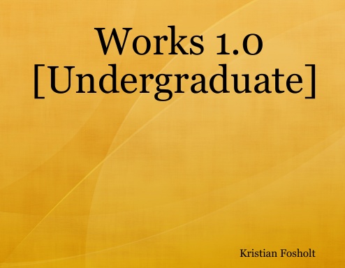 Works 1.0 [Undergraduate]