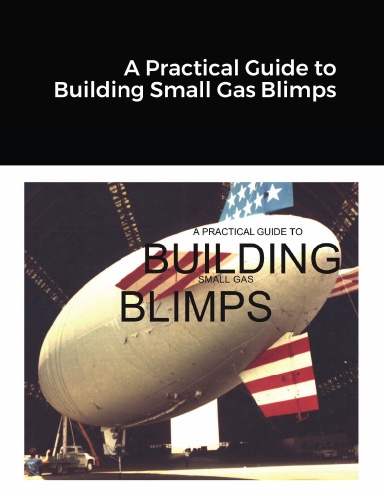 A Practical Guide to Building Small Gas Blimps