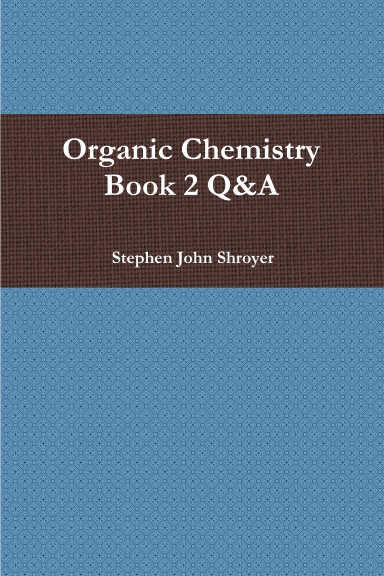 Organic Chemistry Book 2 Q&A