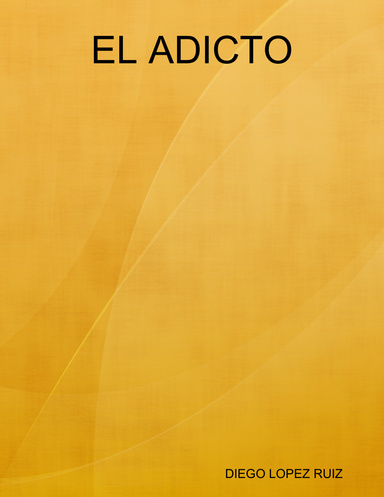 EL ADICTO