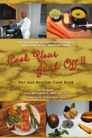 Cook Your Junk Off!!: Not Just Another Cookbook
