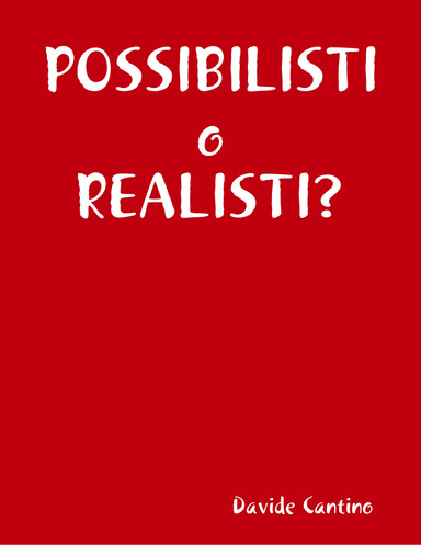 POSSIBILISTI o REALISTI?