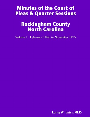 Minutes of the Court of Pleas & Quarter Sessions - Rockingham County ...