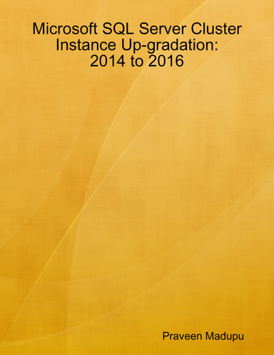 Microsoft SQL Server Cluster Instance Upgradation-2014 to 2016
