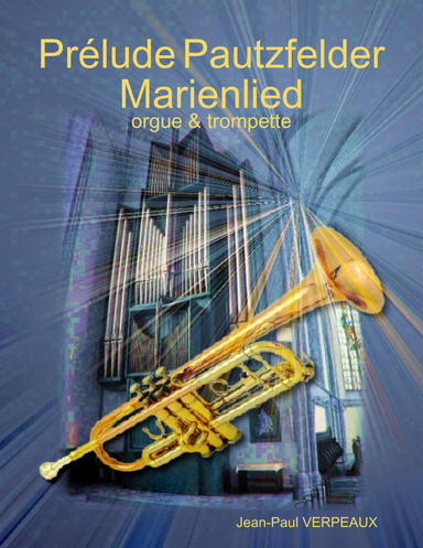 Prélude Pautzfelder Marienlied- orgue & trompette