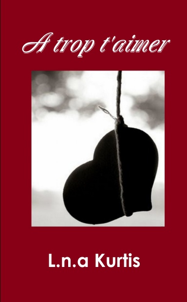 A trop t'aimer