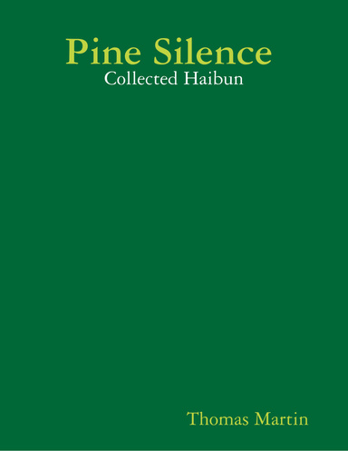 Pine Silence : Collected Haibun