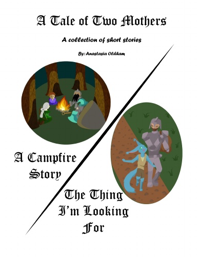 A Tale of Two Mothers: A Campfire Story / The Thing I'm Looking For