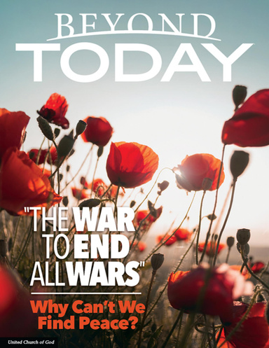 Beyond Today: "The War to End All Wars" Why Can't We Find Peace?