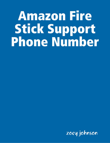 Amazon Fire Stick Support Phone Number