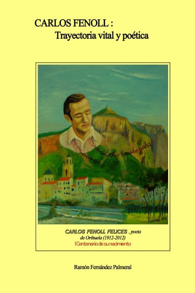 Carlos Fenoll, trayectoria vital y poética
