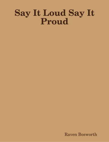 Say It Loud Say It Proud