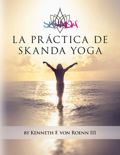 La Practica De Skanda Yoga