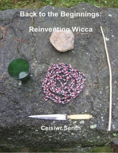 Back to the Beginnings:  Reinventing Wicca