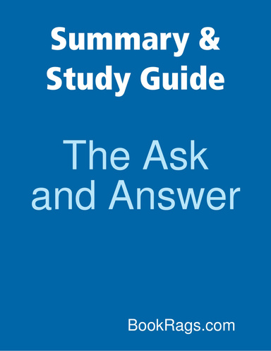 Summary & Study Guide: The Ask and Answer