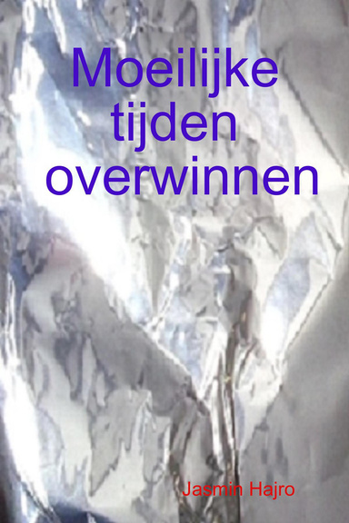 Moeilijke tijden overwinnen